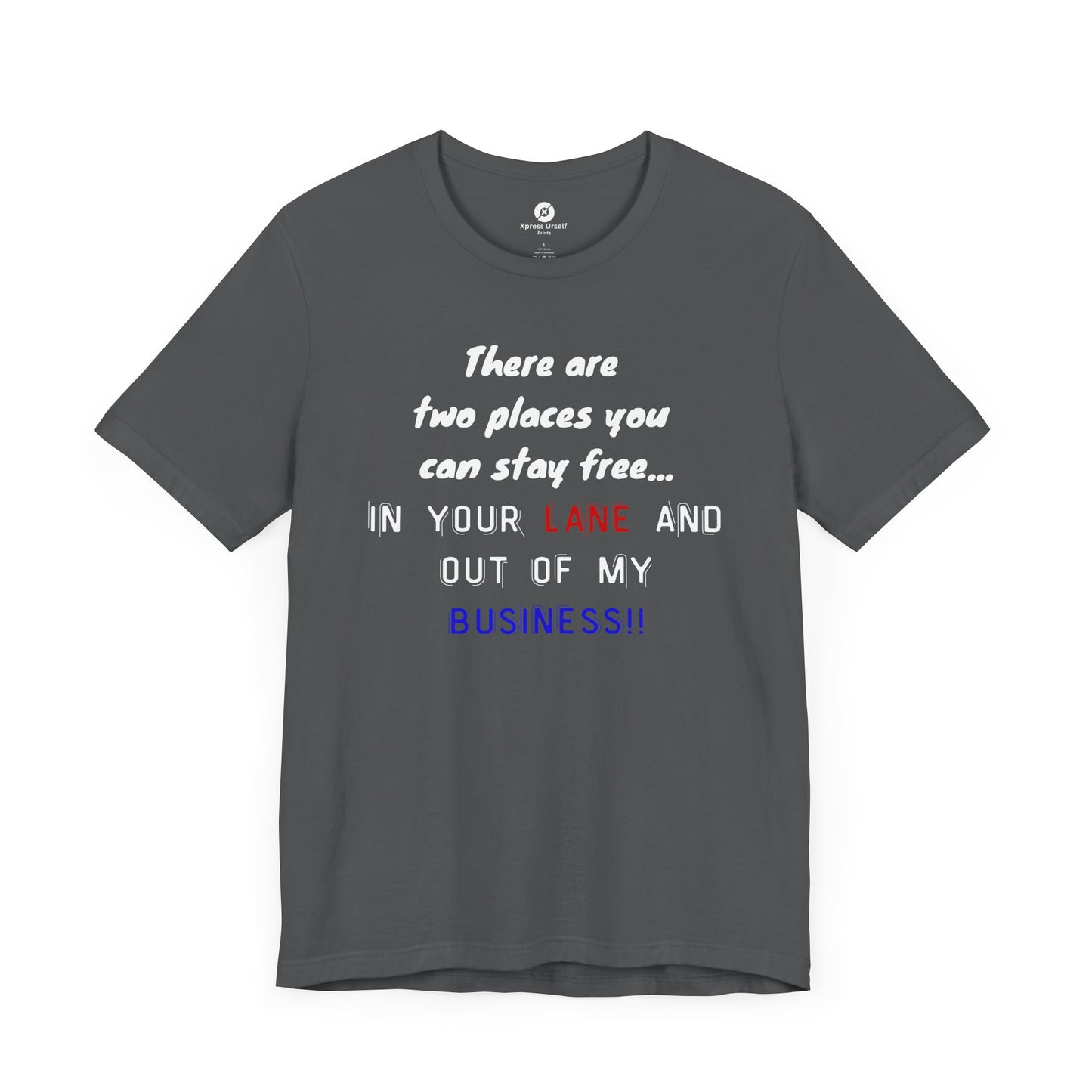 Funny Quote Unisex Jersey Tee - Stay in Your Lane