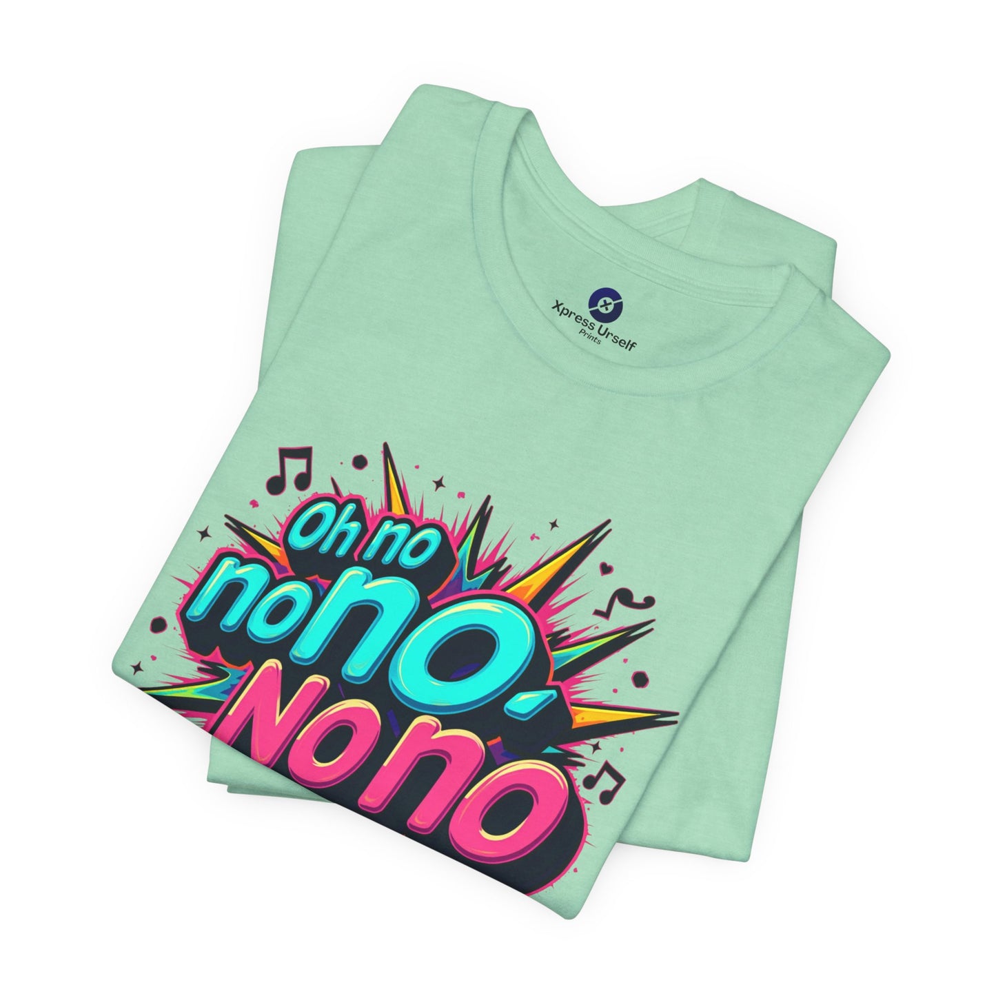 Fun Graphic Tee - 'Oh No' Music Inspired Unisex Jersey Short Sleeve Shirt