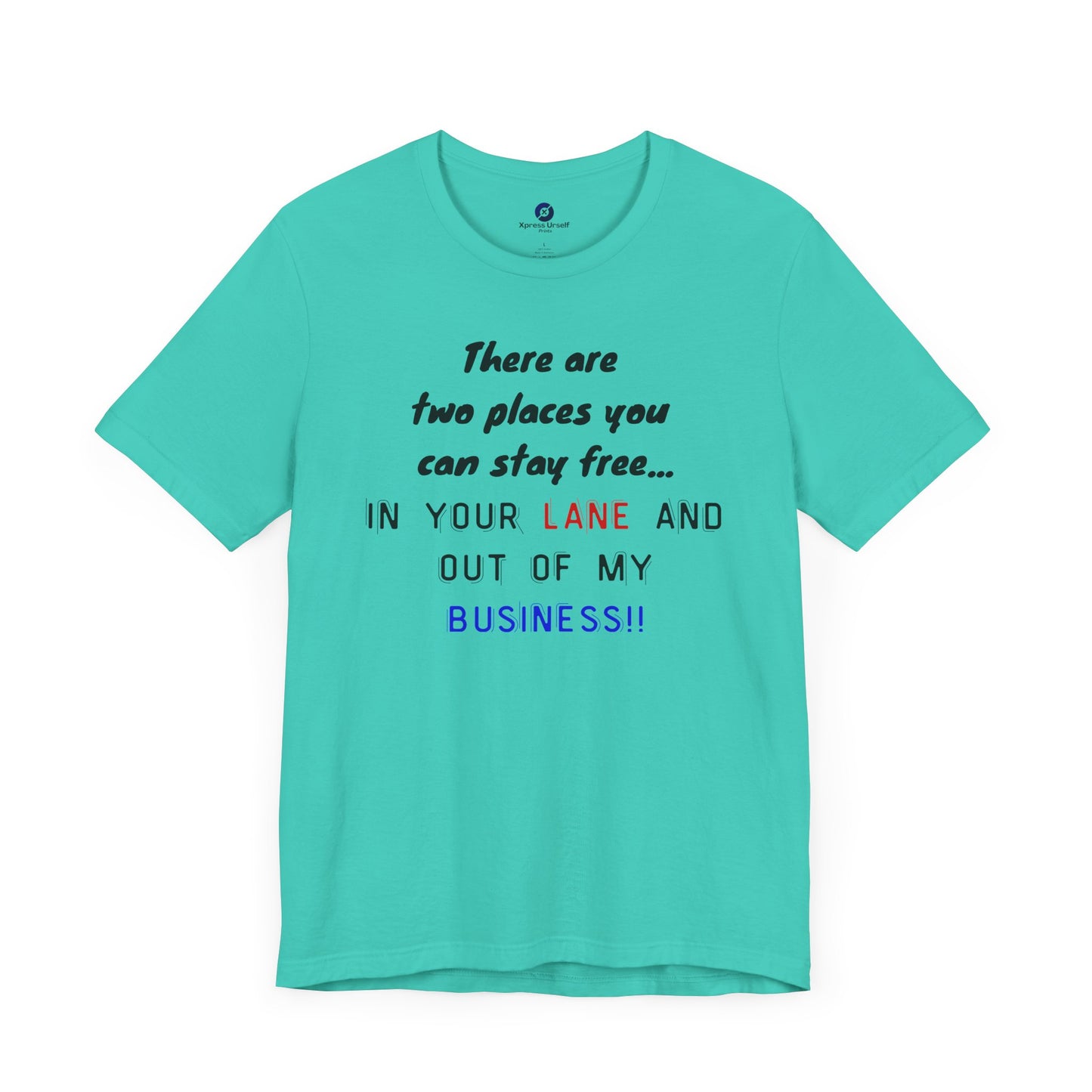 Funny Quote Unisex Jersey Tee - Stay in Your Lane