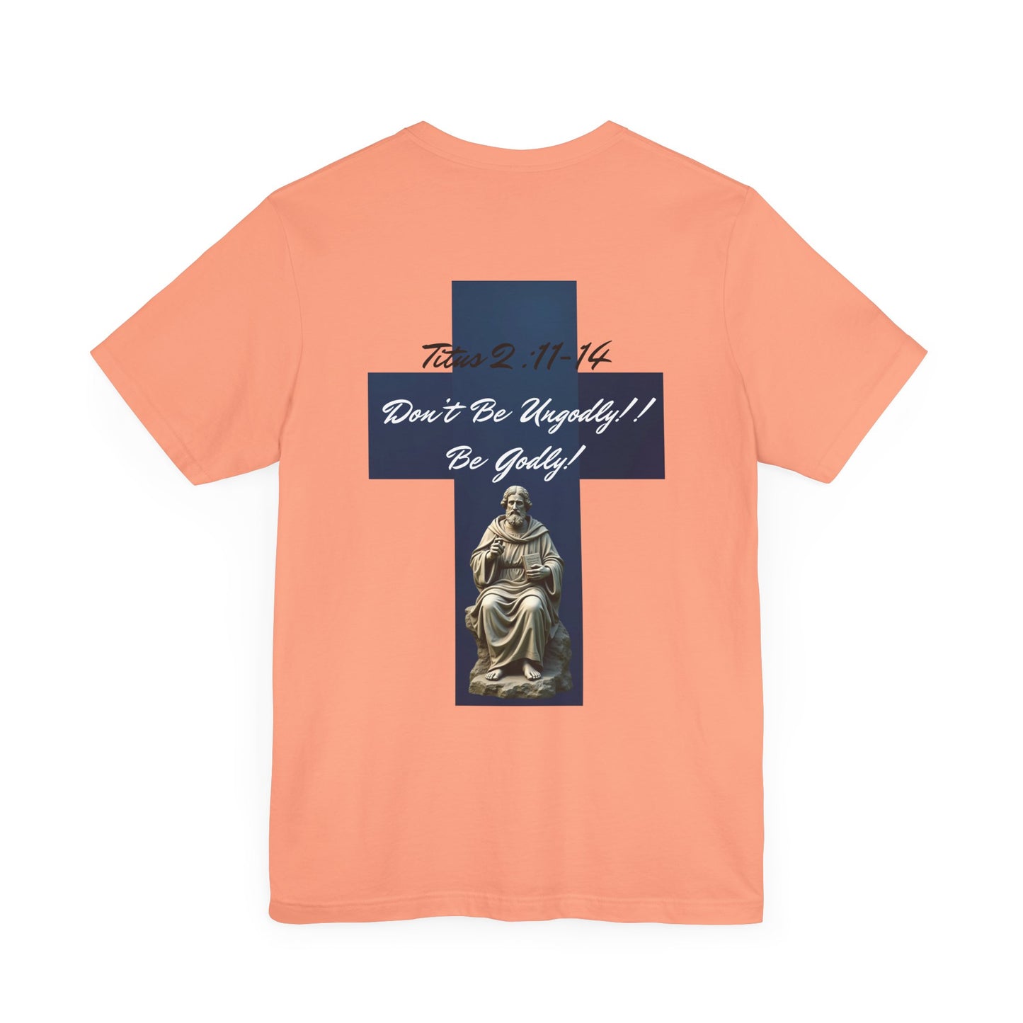 Inspirational Christian Tee - 'Be Godly!' & Cross Design
