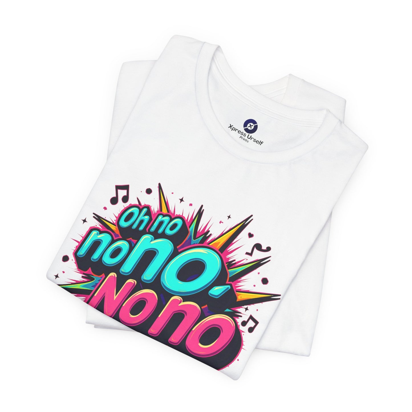 Fun Graphic Tee - 'Oh No' Music Inspired Unisex Jersey Short Sleeve Shirt