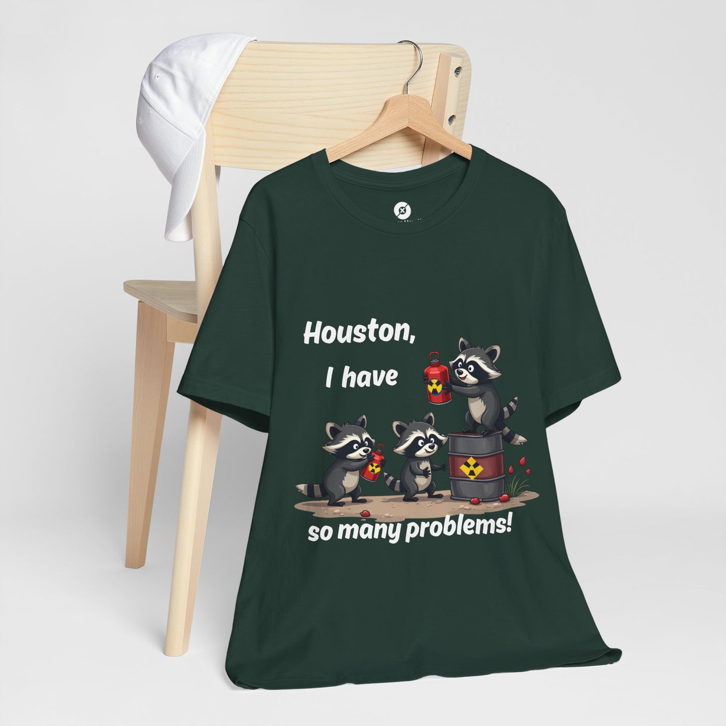 Funny Raccoon Tee - "Houston, I Have So Many Problems!" Unisex Jersey Short Sleeve Shirt
