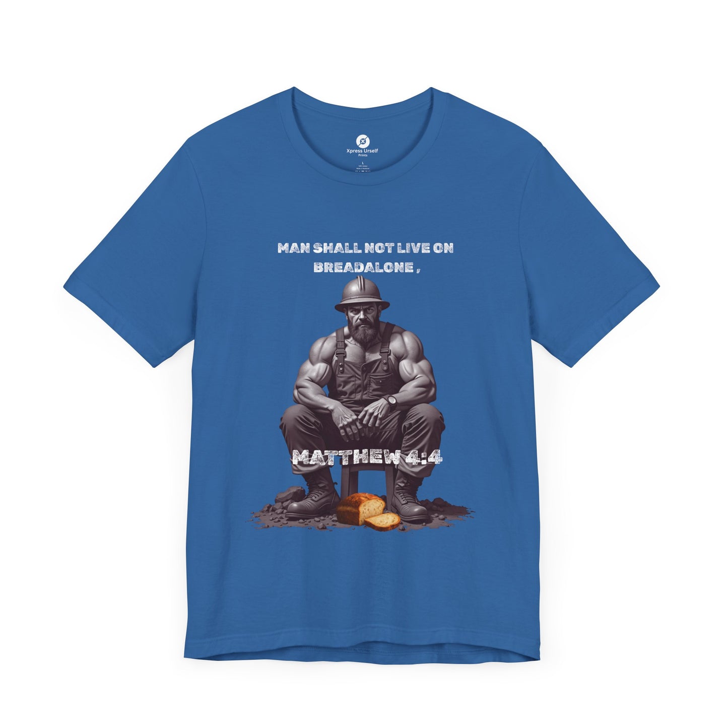 Man Shall not eat on Bread alone Christian themed T-shirt