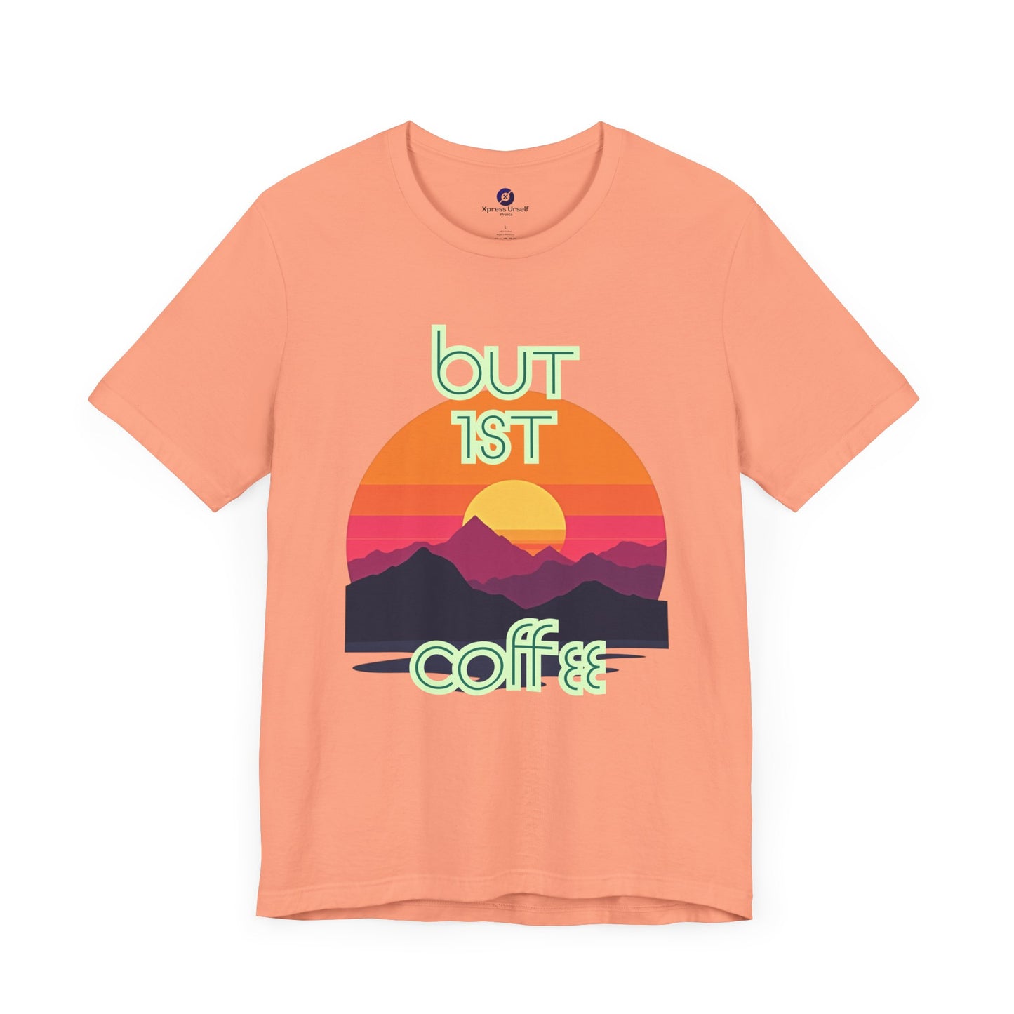 But First Coffee Unisex Jersey Tee - Fun Graphic Tee for Coffee Lovers