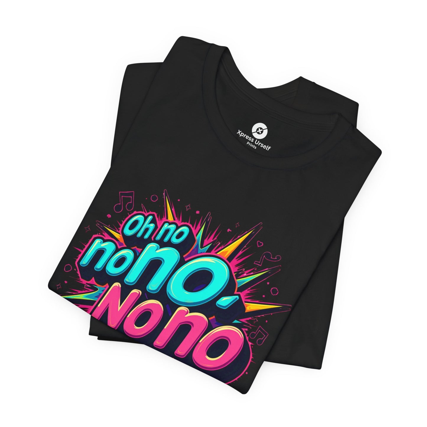 Fun Graphic Tee - 'Oh No' Music Inspired Unisex Jersey Short Sleeve Shirt