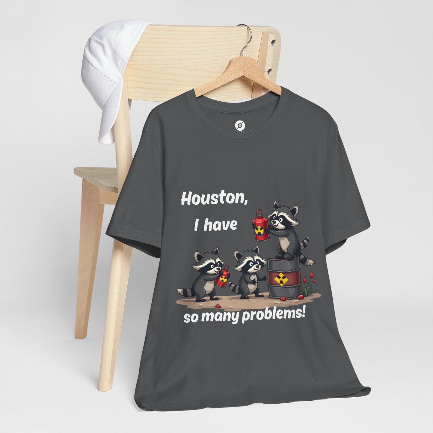 Funny Raccoon Tee - "Houston, I Have So Many Problems!" Unisex Jersey Short Sleeve Shirt