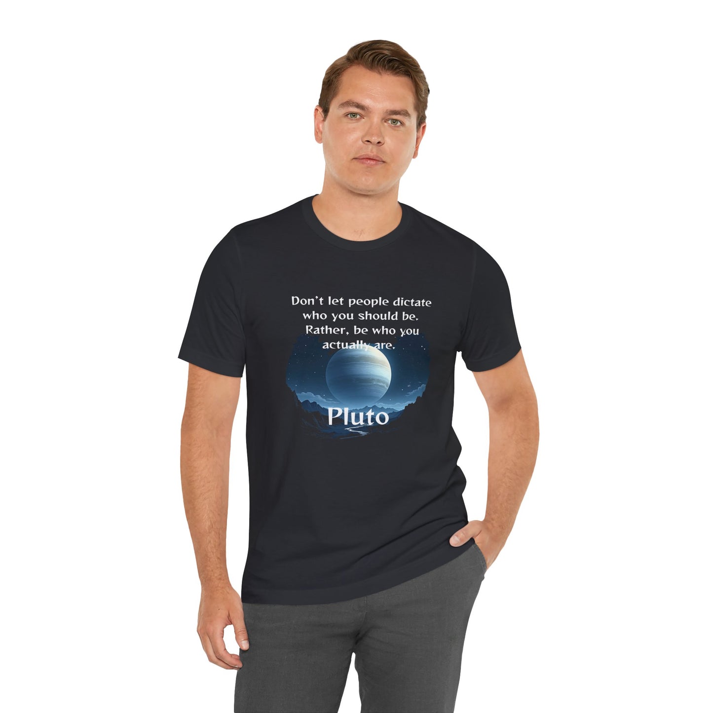 Inspirational Pluto Graphic Tee - Be Who You Are