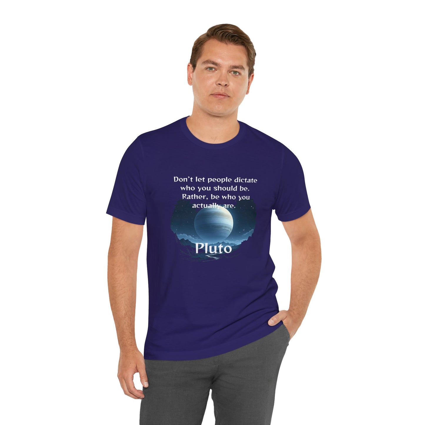 Inspirational Pluto Graphic Tee - Be Who You Are