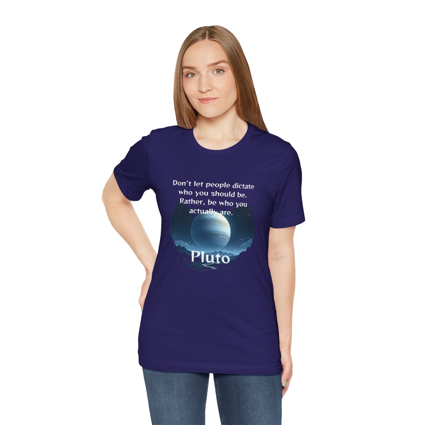 Inspirational Pluto Graphic Tee - Be Who You Are
