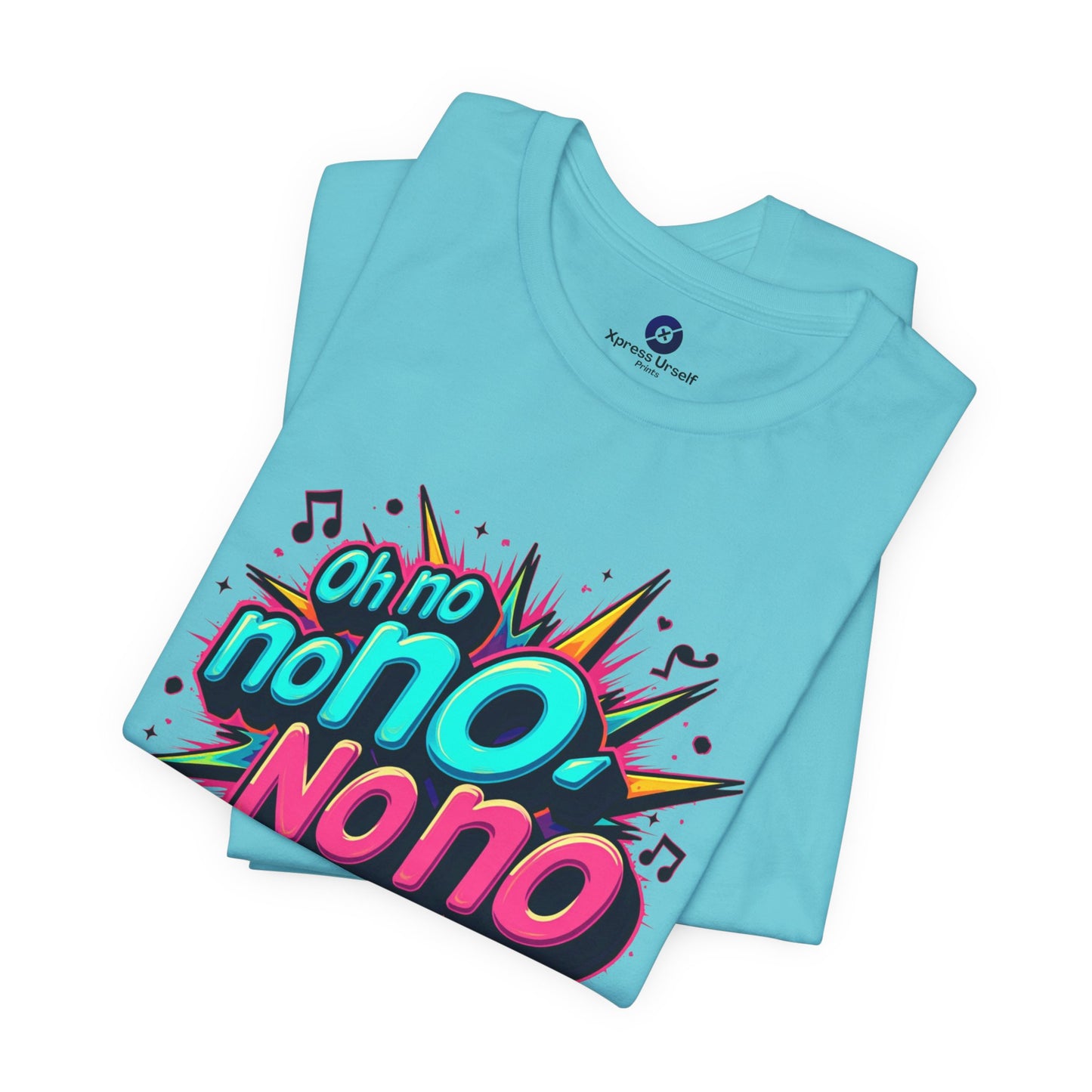 Fun Graphic Tee - 'Oh No' Music Inspired Unisex Jersey Short Sleeve Shirt