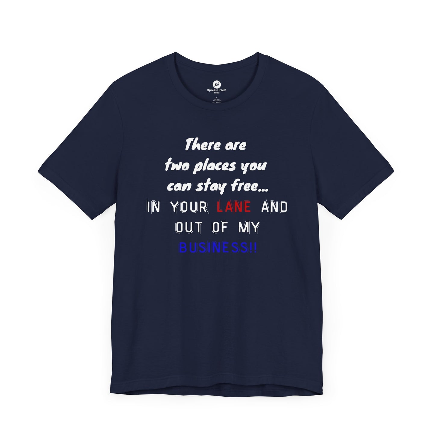 Funny Quote Unisex Jersey Tee - Stay in Your Lane