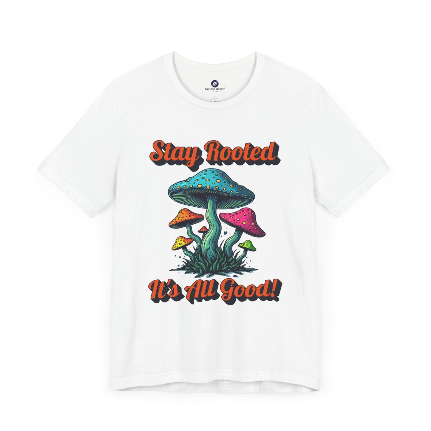 Stay Rooted Unisex Jersey Tee - Colorful Mushroom Graphic Shirt