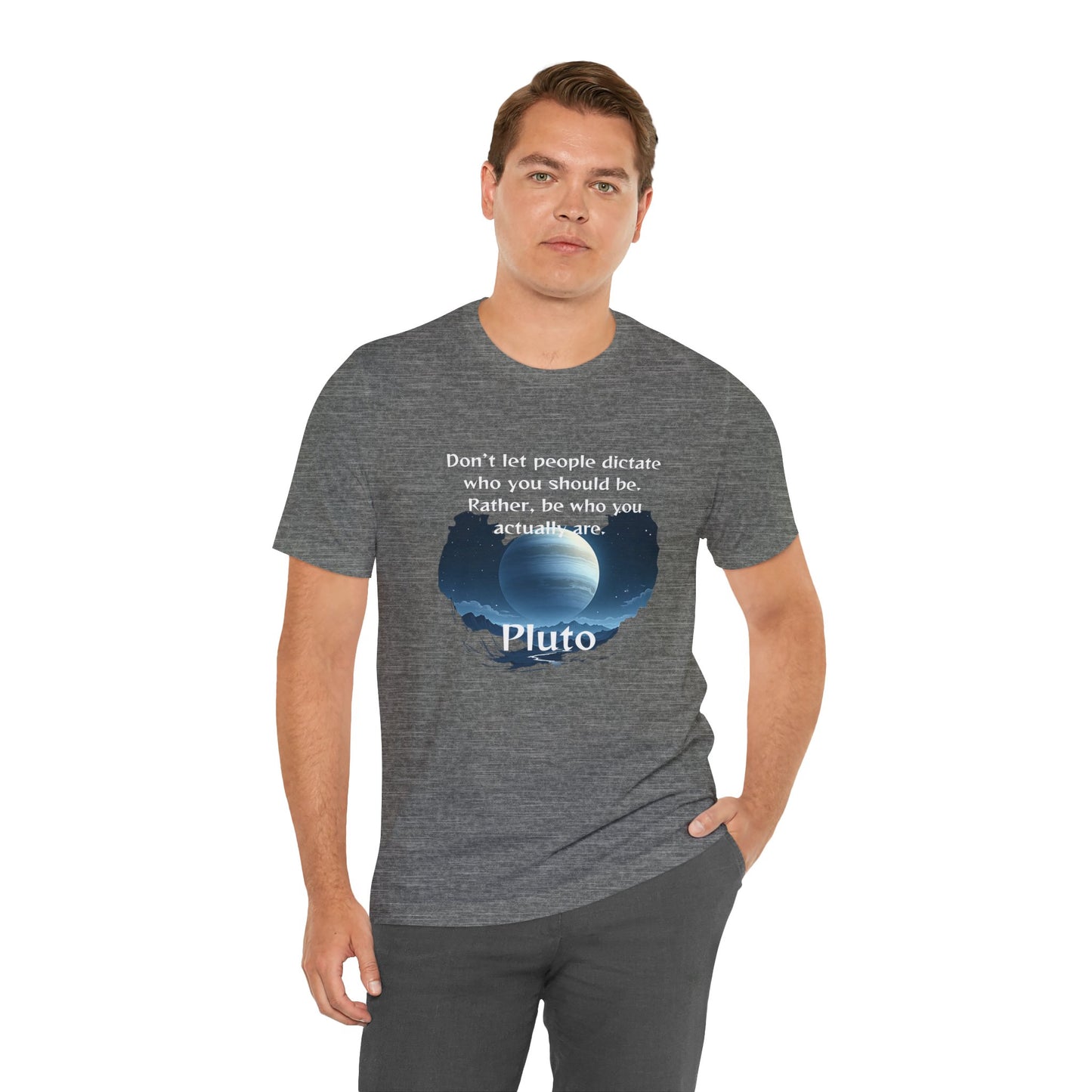 Inspirational Pluto Graphic Tee - Be Who You Are