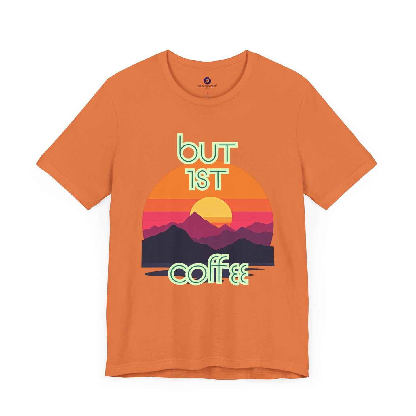 But First Coffee Unisex Jersey Tee - Fun Graphic Tee for Coffee Lovers