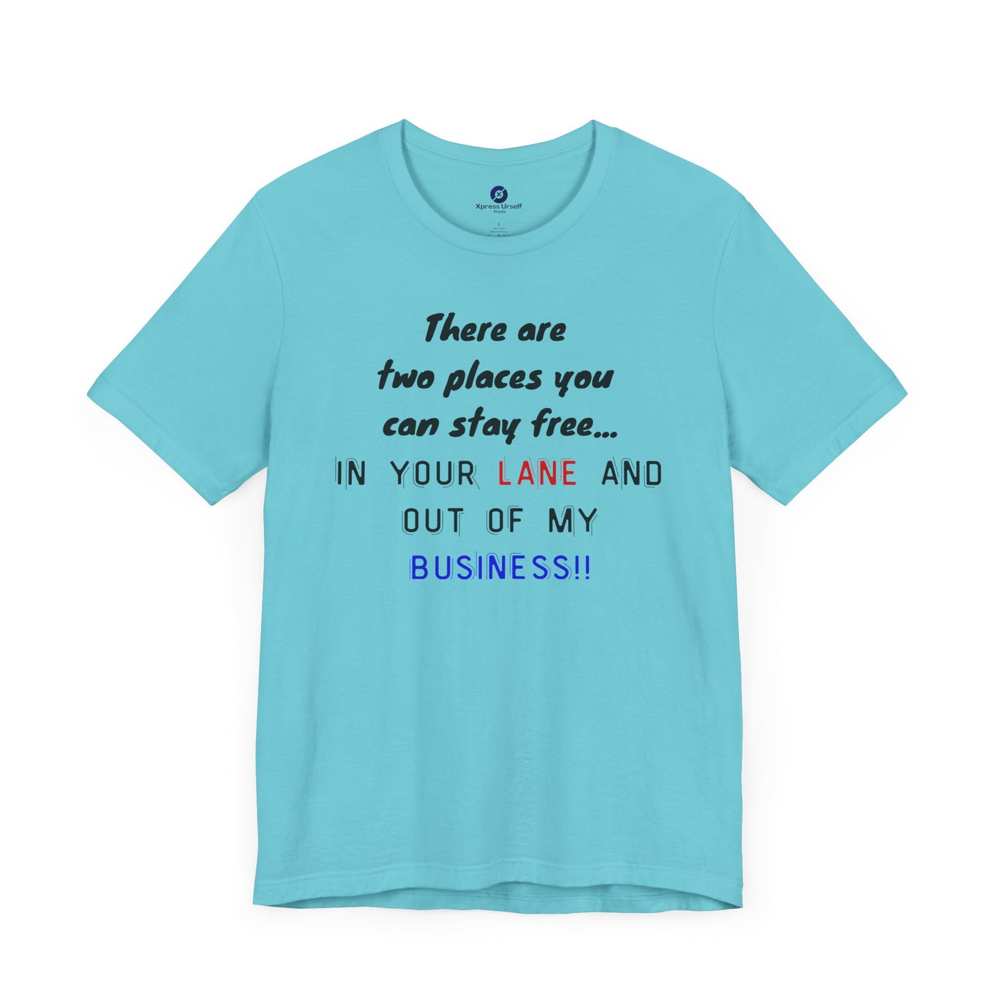Funny Quote Unisex Jersey Tee - Stay in Your Lane