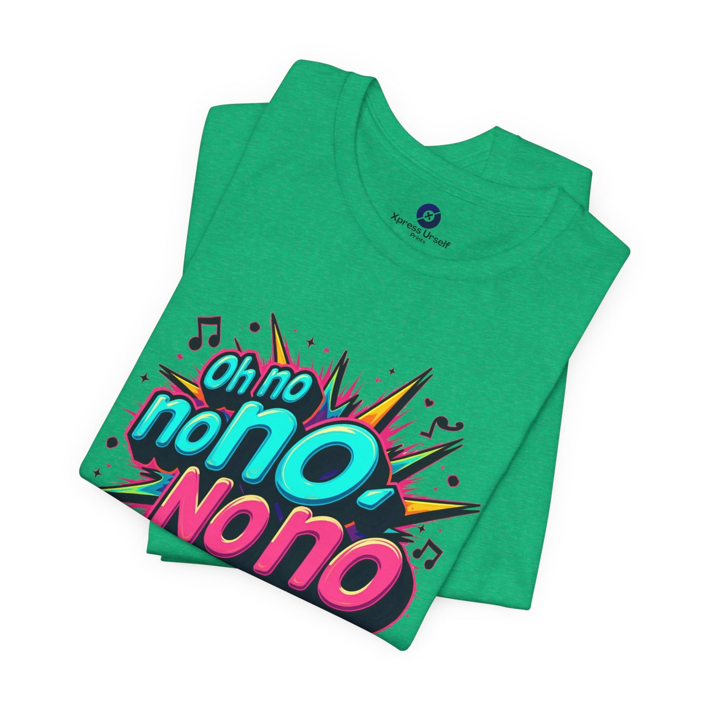 Fun Graphic Tee - 'Oh No' Music Inspired Unisex Jersey Short Sleeve Shirt