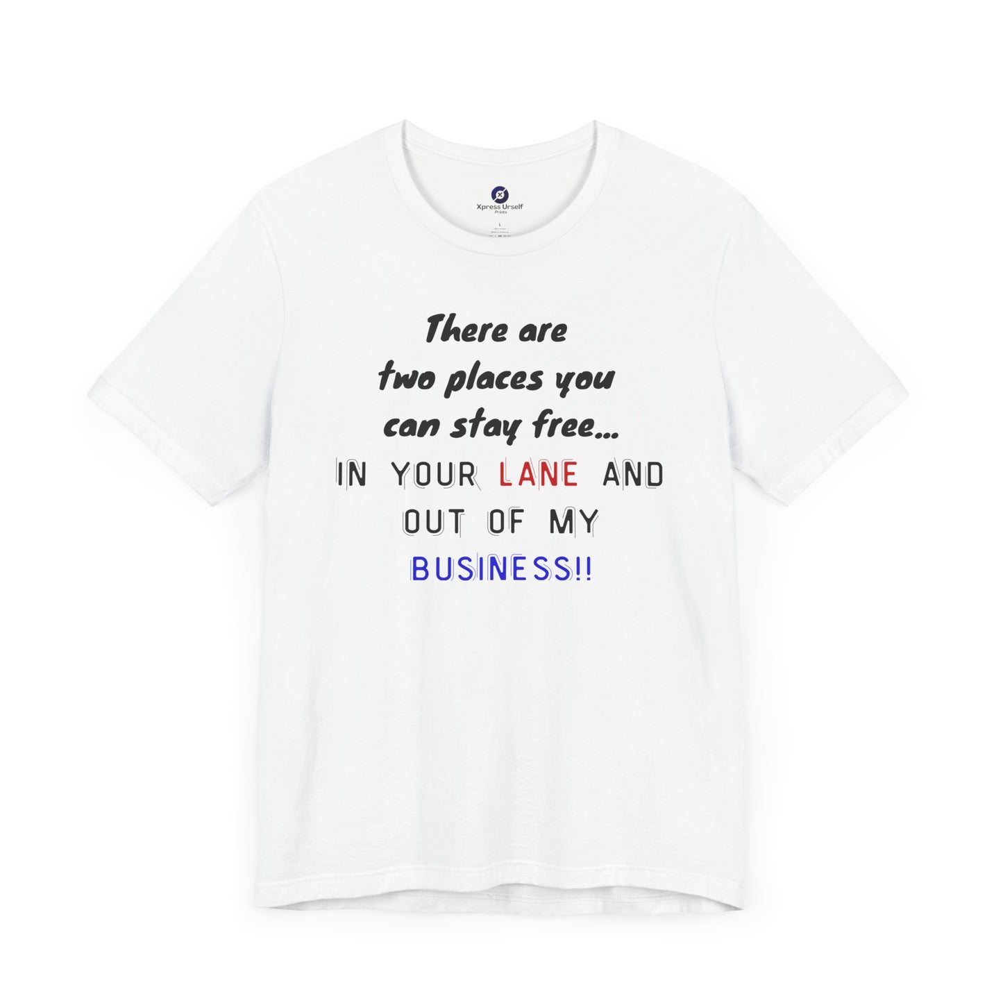 Funny Quote Unisex Jersey Tee - Stay in Your Lane