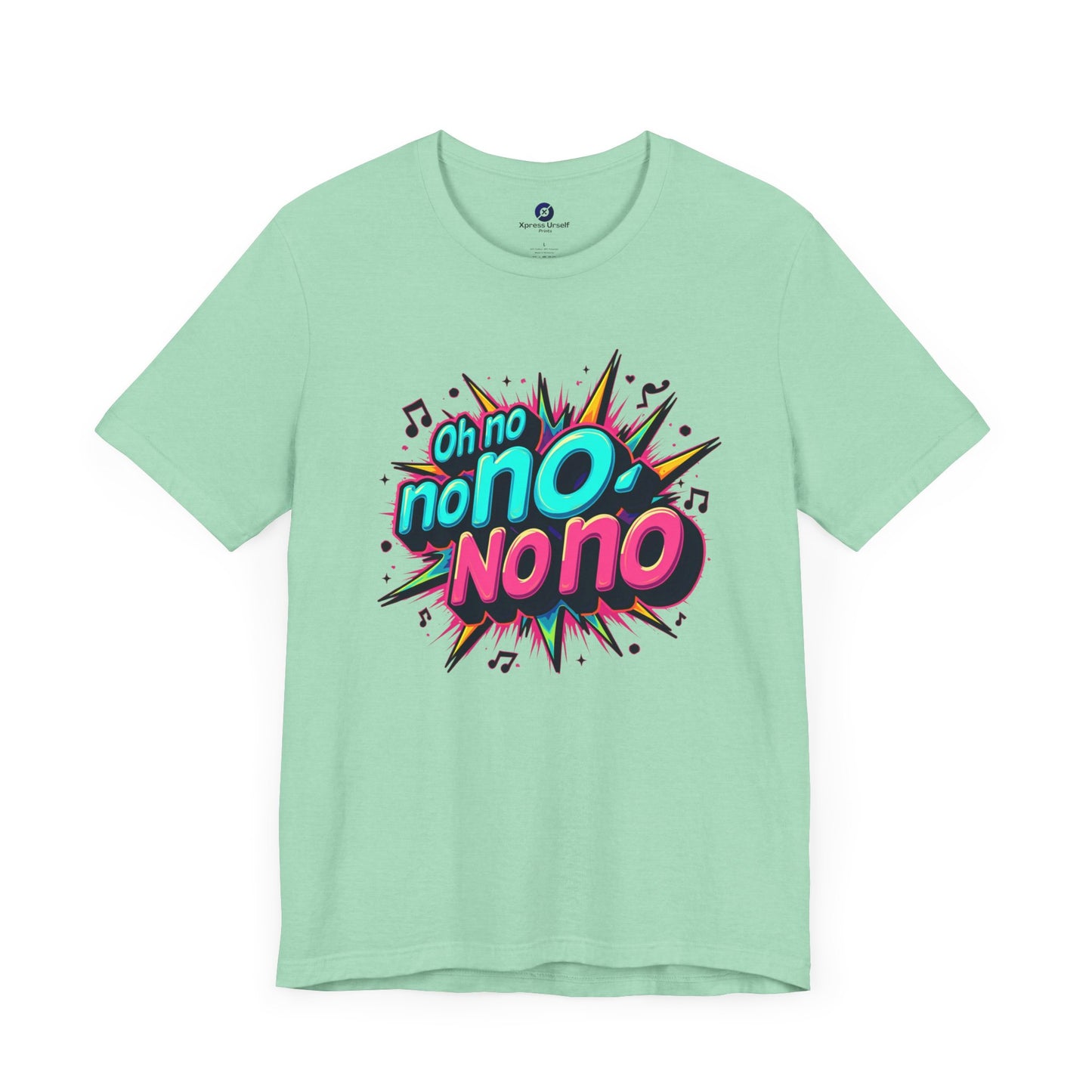 Fun Graphic Tee - 'Oh No' Music Inspired Unisex Jersey Short Sleeve Shirt