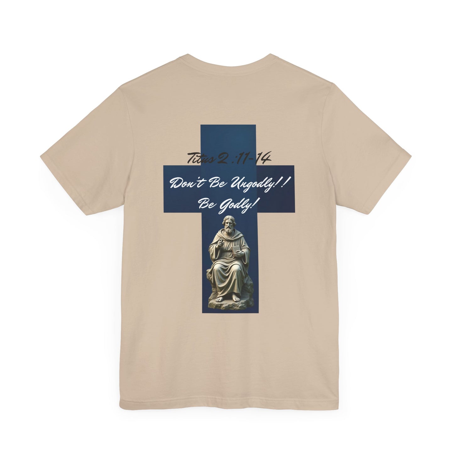 Inspirational Christian Tee - 'Be Godly!' & Cross Design