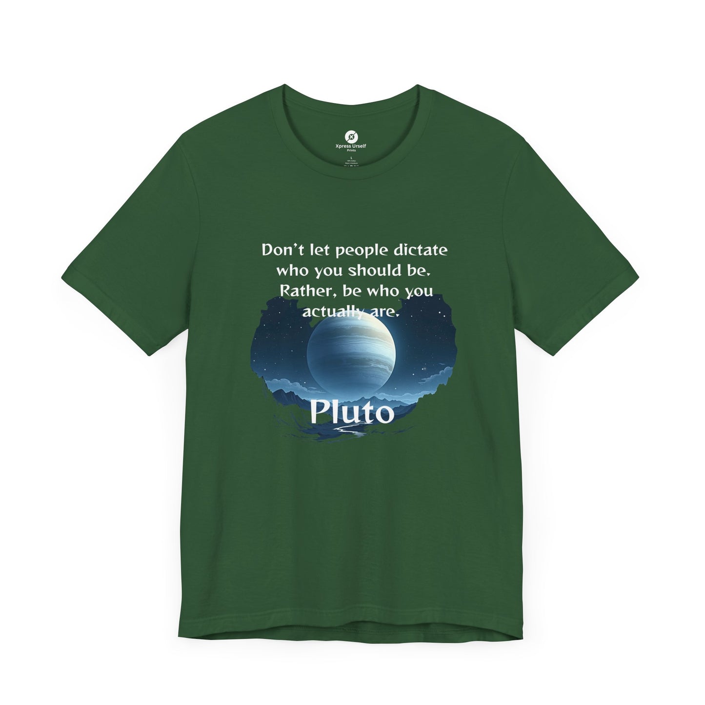 Inspirational Pluto Graphic Tee - Be Who You Are
