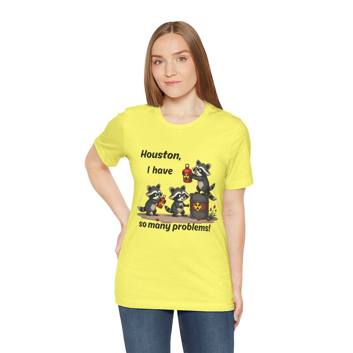 Funny Raccoon Tee - "Houston, I Have So Many Problems!" Unisex Jersey Short Sleeve Shirt