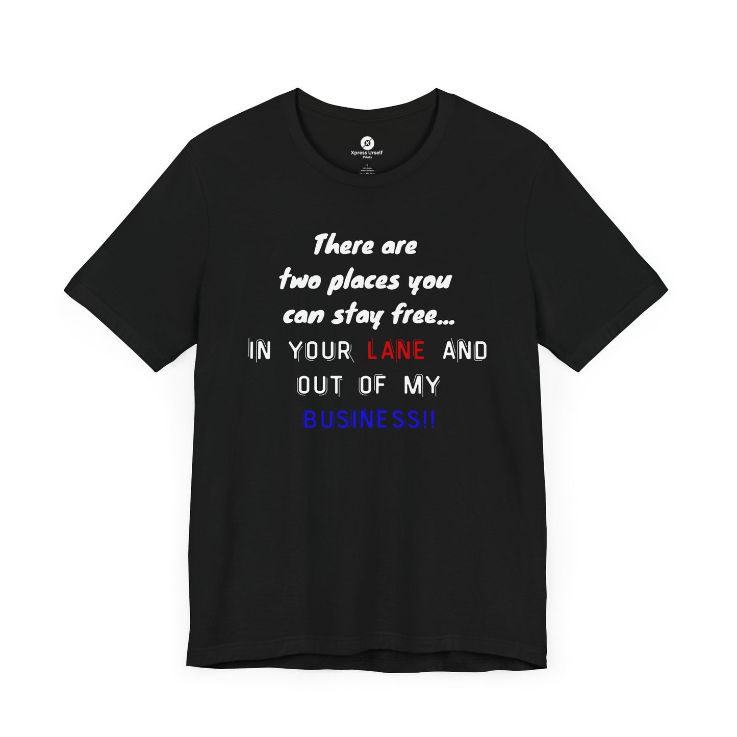Funny Quote Unisex Jersey Tee - Stay in Your Lane