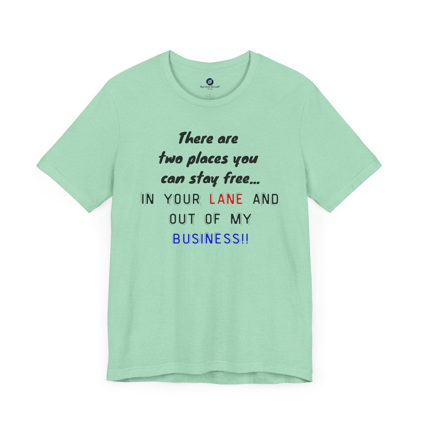 Funny Quote Unisex Jersey Tee - Stay in Your Lane