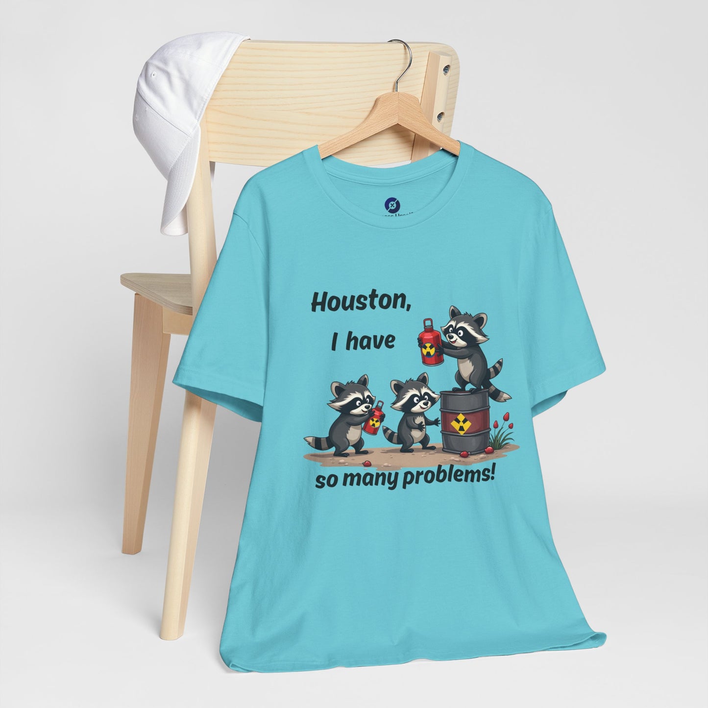 Funny Raccoon Tee - "Houston, I Have So Many Problems!" Unisex Jersey Short Sleeve Shirt