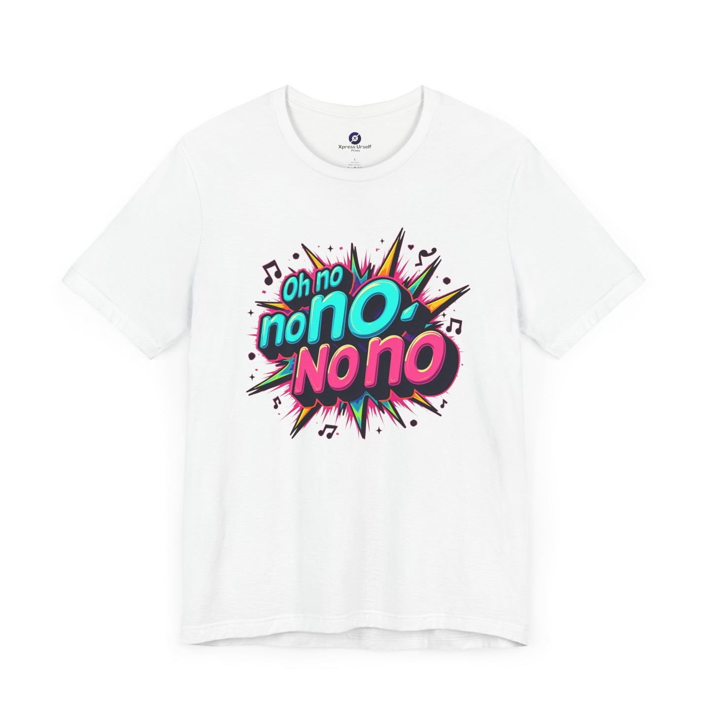 Fun Graphic Tee - 'Oh No' Music Inspired Unisex Jersey Short Sleeve Shirt