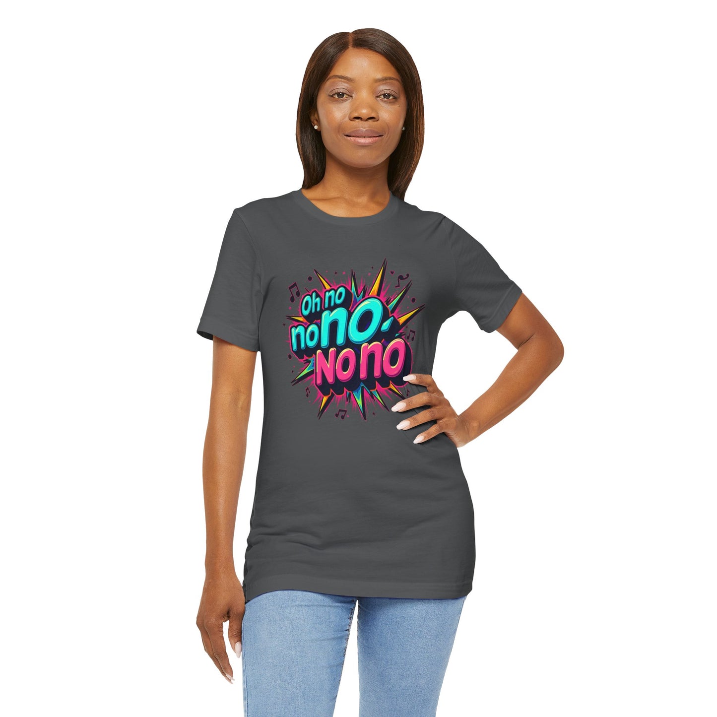 Fun Graphic Tee - 'Oh No' Music Inspired Unisex Jersey Short Sleeve Shirt