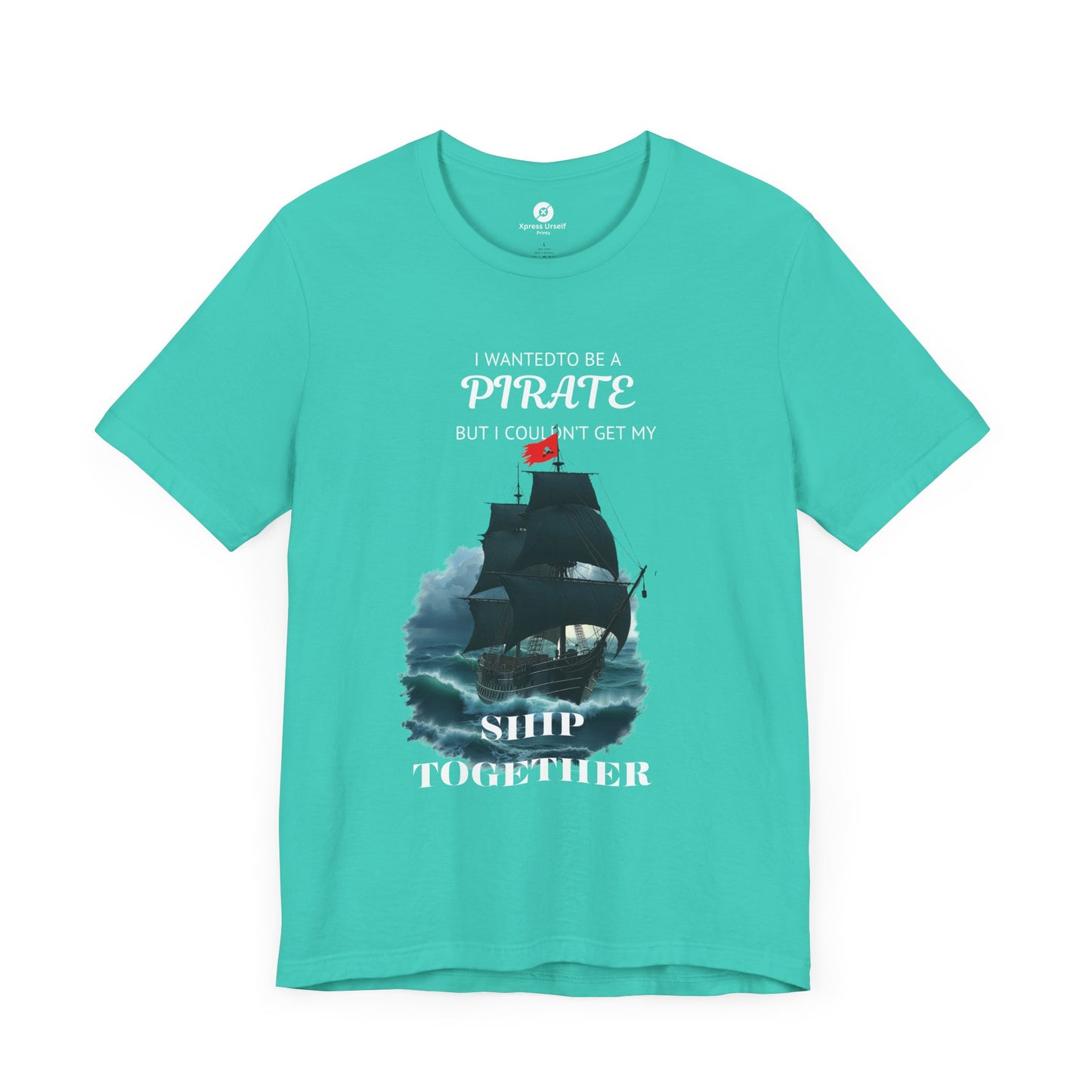 Pirate Humor Unisex Jersey Tee - "I Wanted to Be a Pirate But I Couldn't Get My Ship Together"