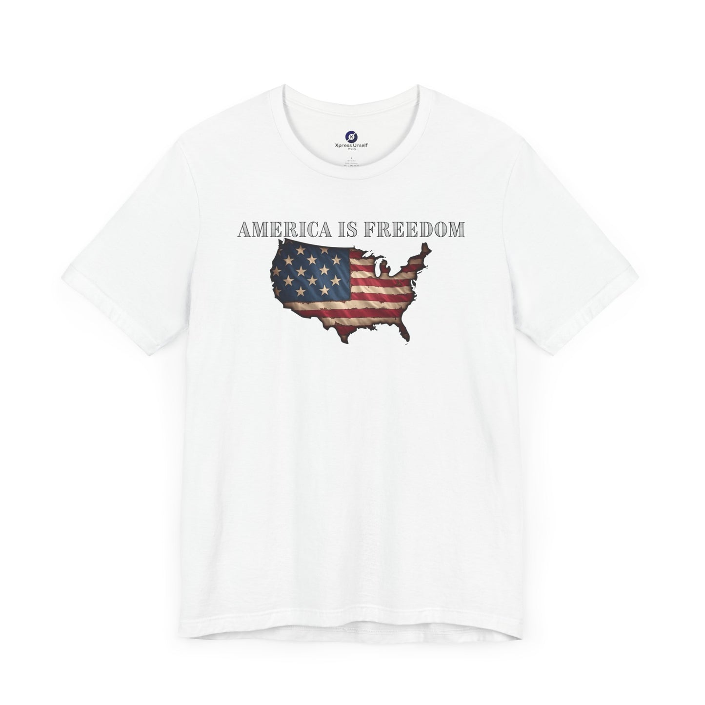 Patriotic Freedom T-Shirt - America Is Freedom Graphic Tee