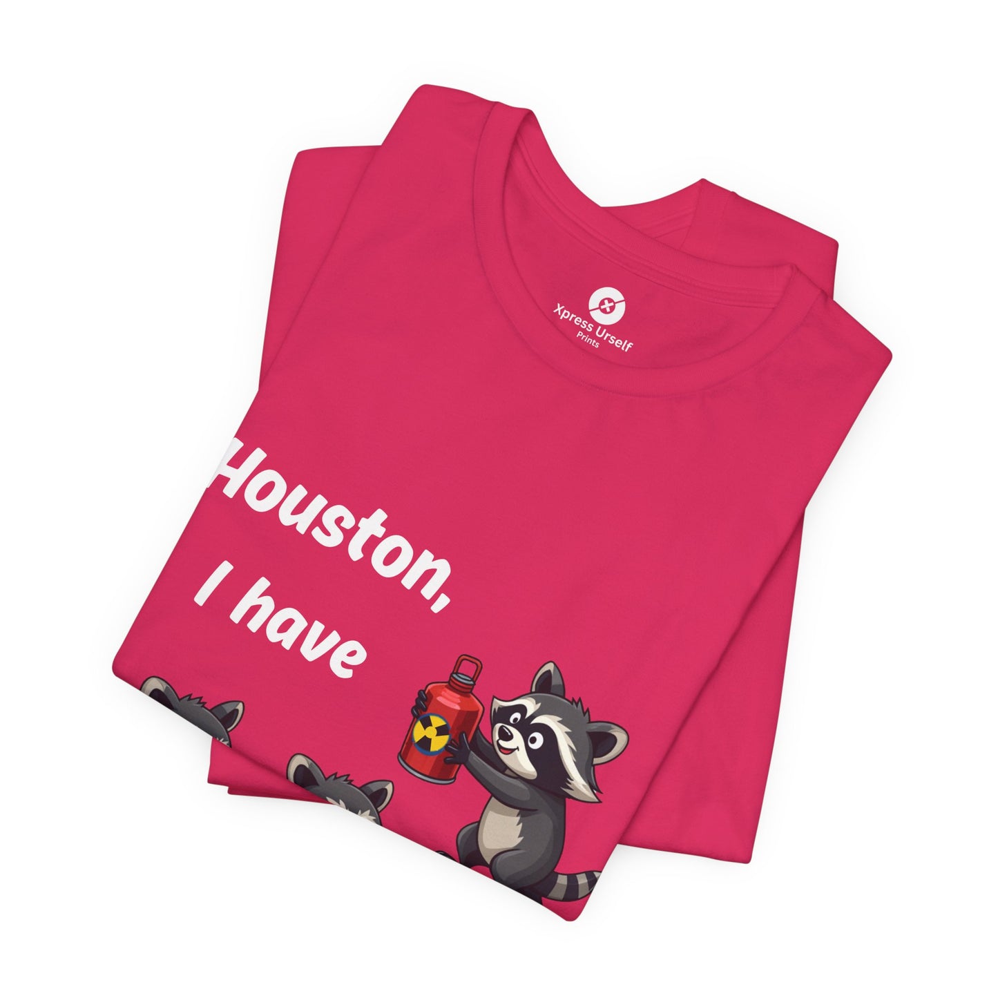 Funny Raccoon Tee - "Houston, I Have So Many Problems!" Unisex Jersey Short Sleeve Shirt
