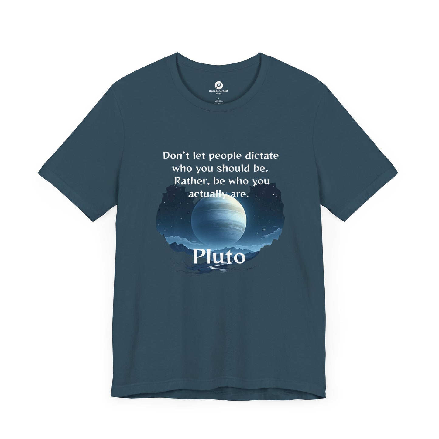 Inspirational Pluto Graphic Tee - Be Who You Are