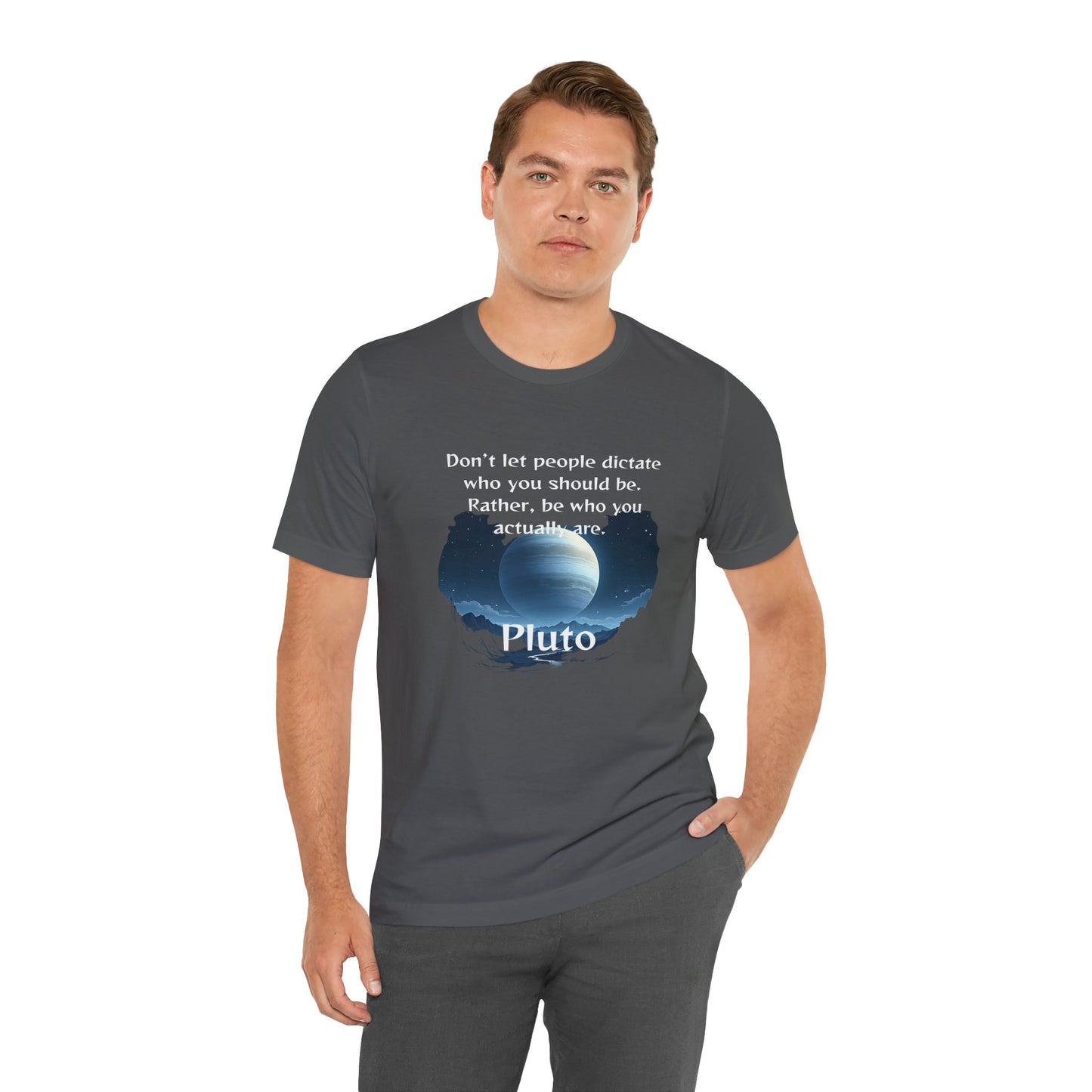 Inspirational Pluto Graphic Tee - Be Who You Are