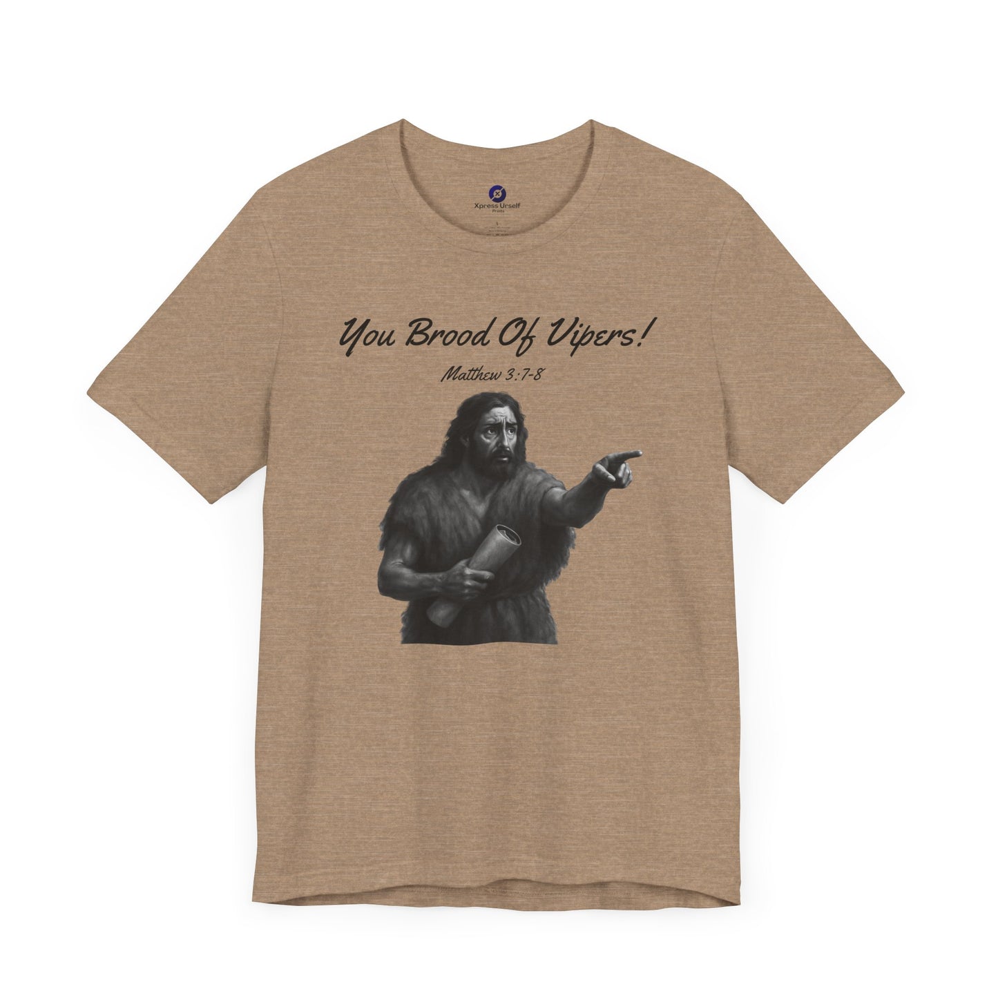 John The Baptist You Brood Of Vipers!, Biblical T-Shirt, Religious Gift, Christian Apparel, Casual Church Wear