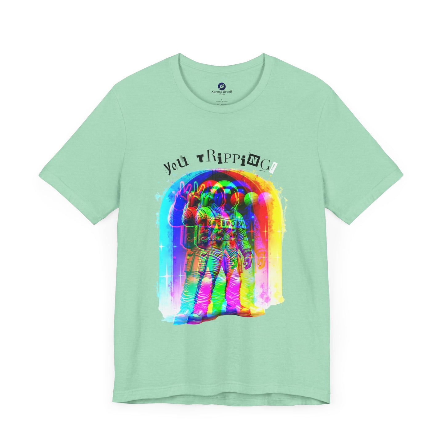 Colorful Astronaut Graphic Tee - "You Trippin"