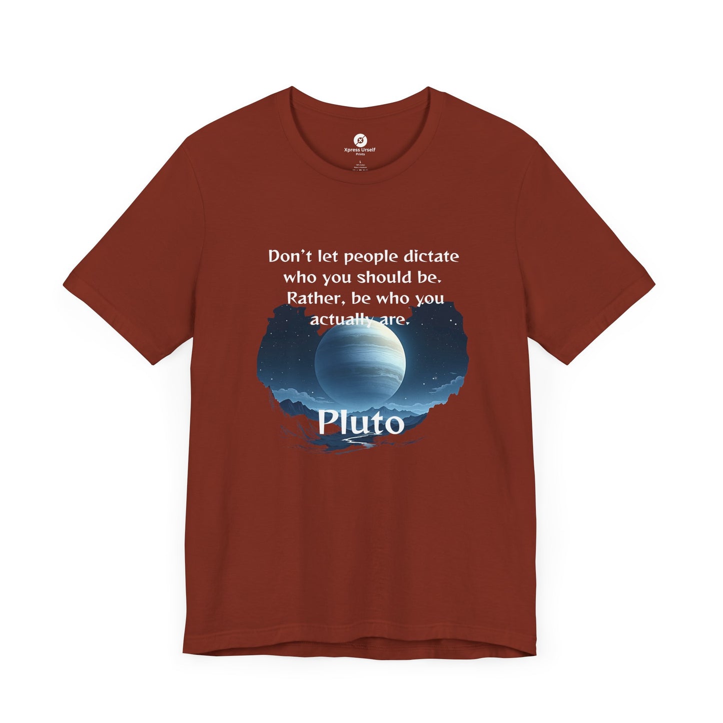 Inspirational Pluto Graphic Tee - Be Who You Are