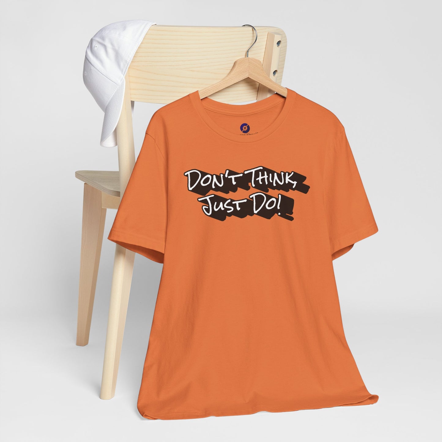 Motivational Unisex Tee - "Don't Think Just Do!"