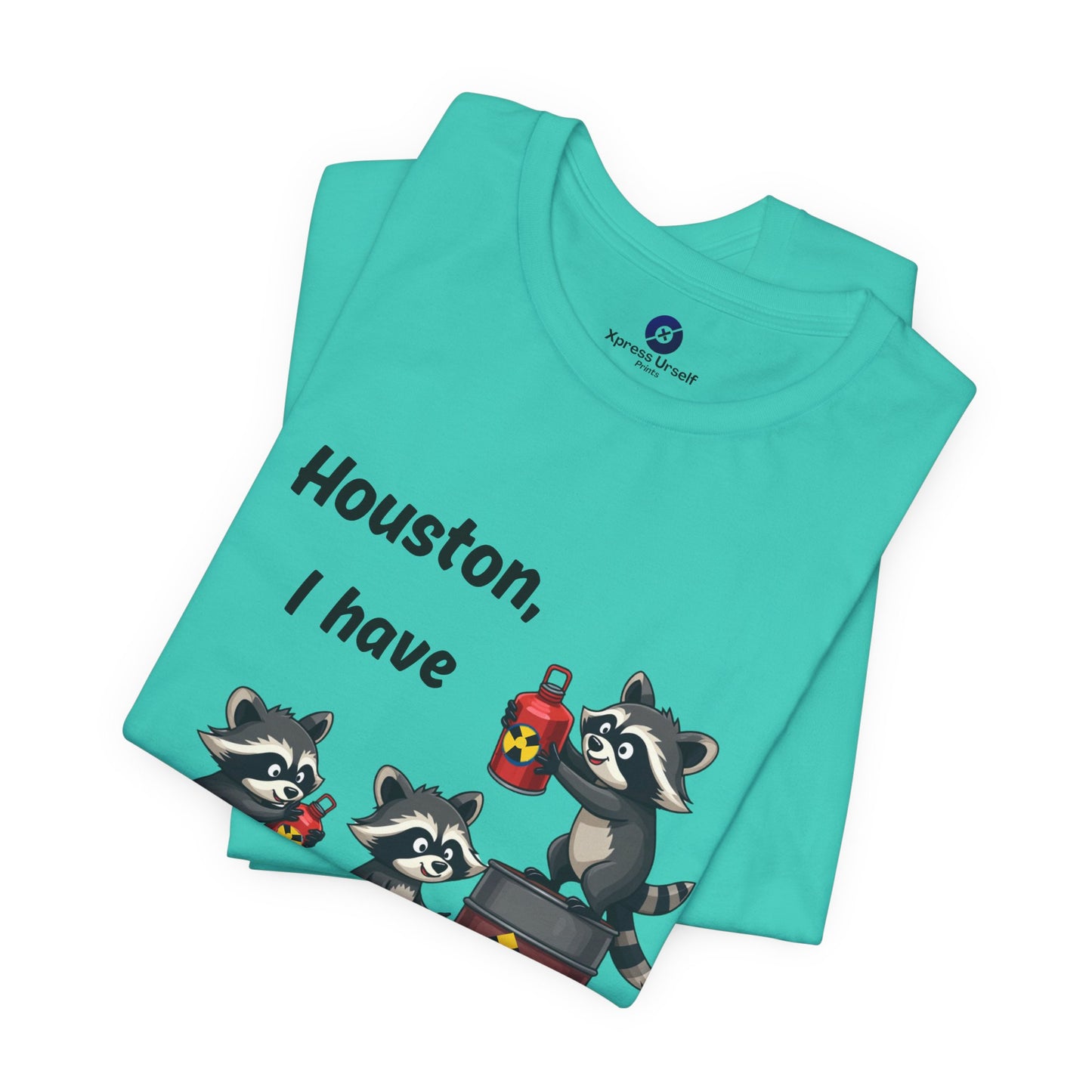 Funny Raccoon Tee - "Houston, I Have So Many Problems!" Unisex Jersey Short Sleeve Shirt