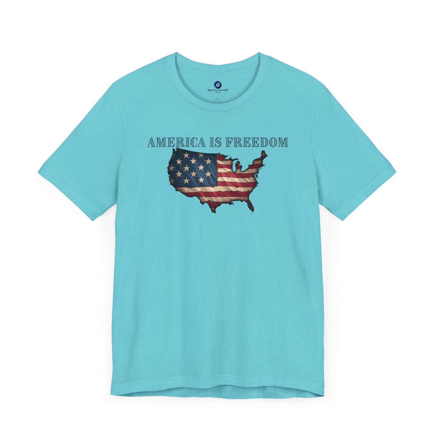 Patriotic Freedom T-Shirt - America Is Freedom Graphic Tee