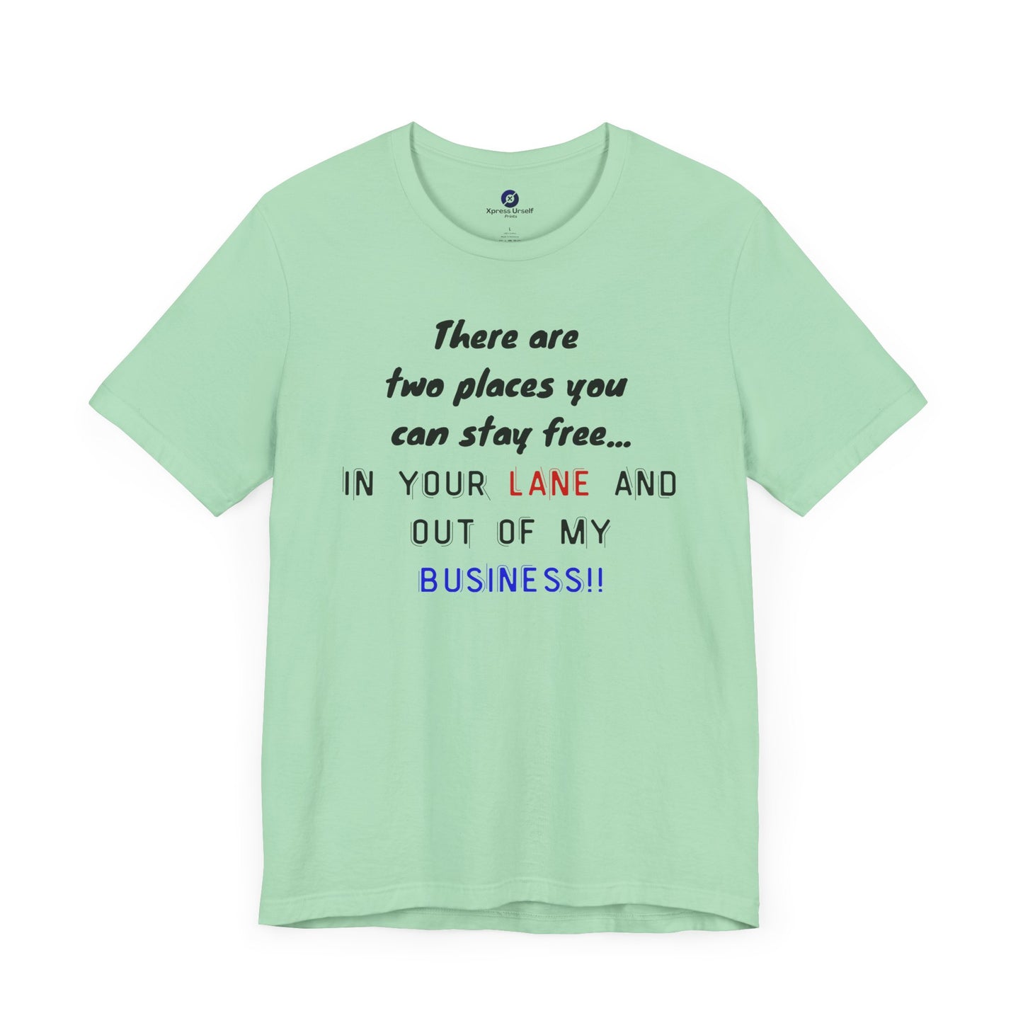 Funny Quote Unisex Jersey Tee - Stay in Your Lane